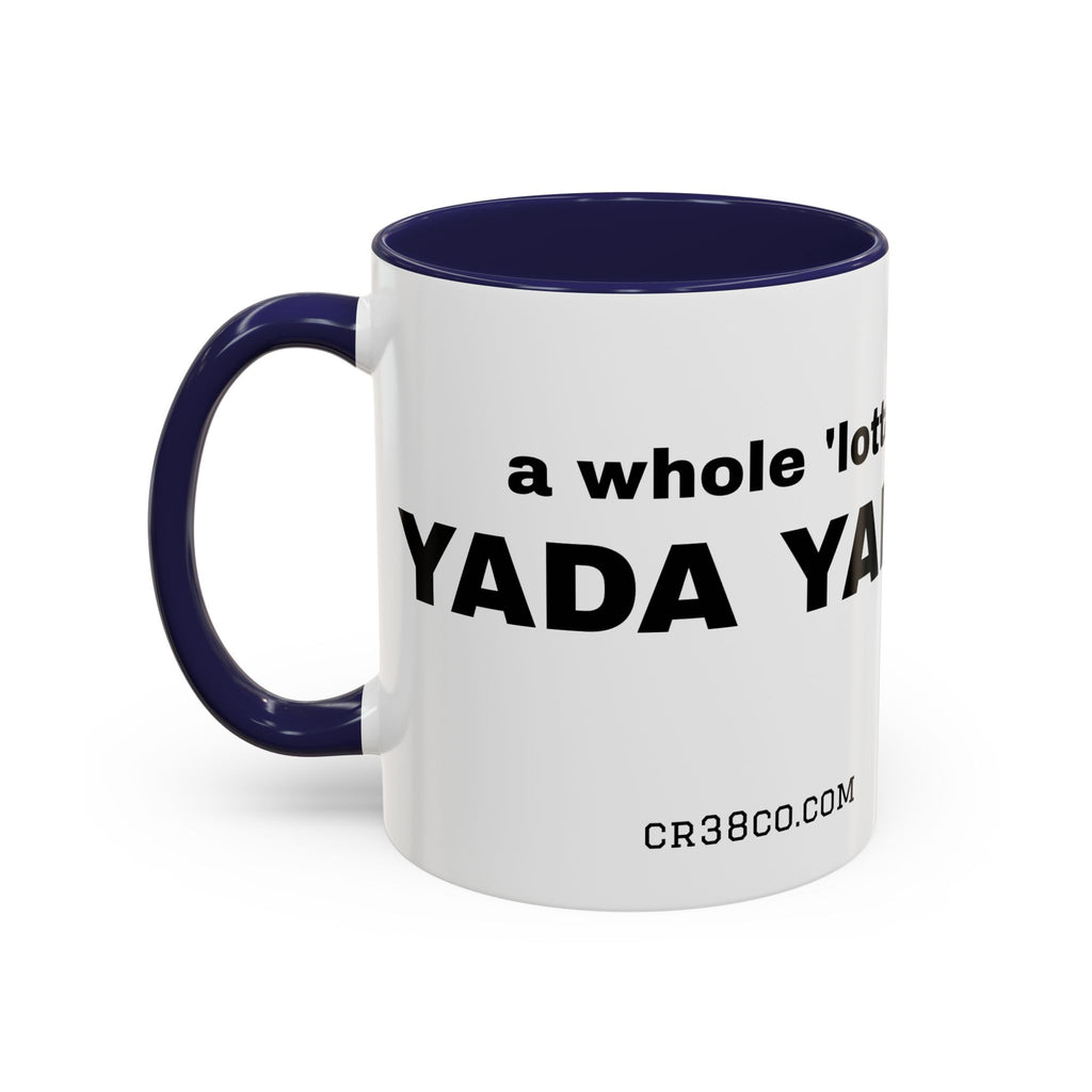 "A Whole 'Lotta Yada Yada" Ceramic Coffee Mug (11oz)