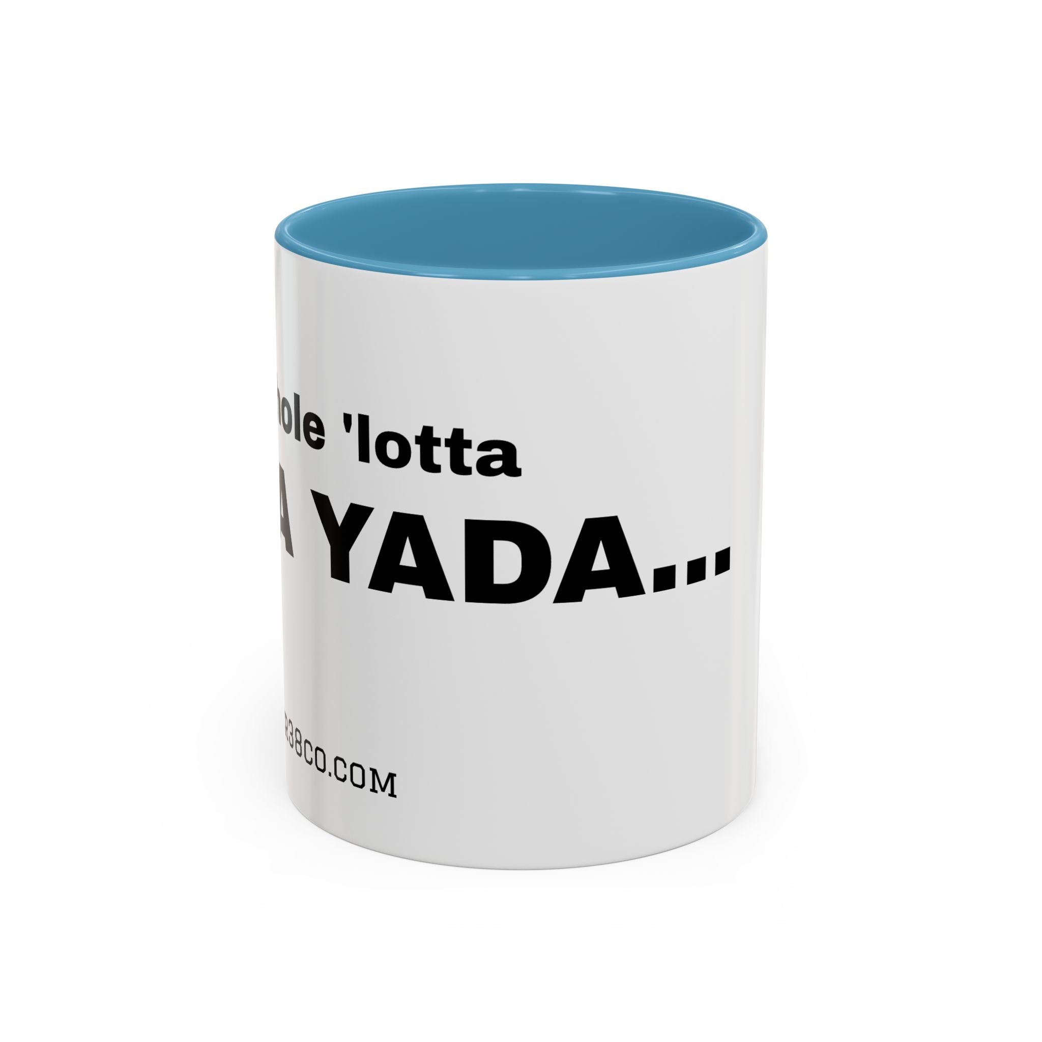 "A Whole 'Lotta Yada Yada" Ceramic Coffee Mug (11oz)