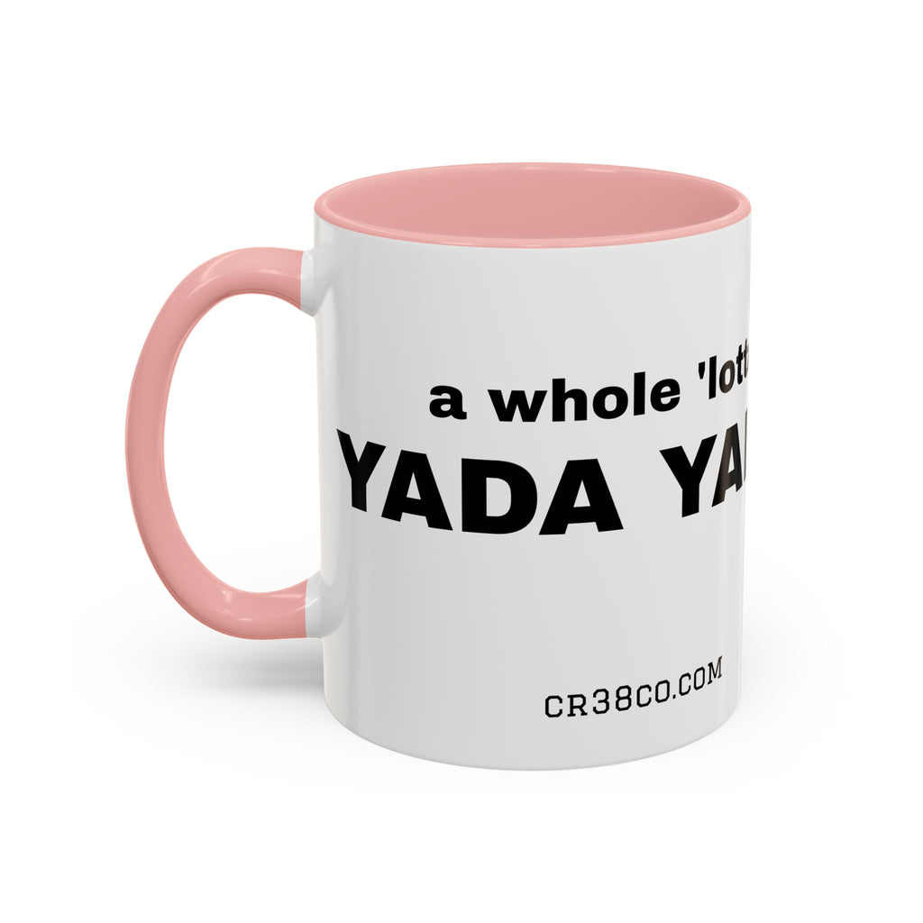 "A Whole 'Lotta Yada Yada" Ceramic Coffee Mug (11oz)