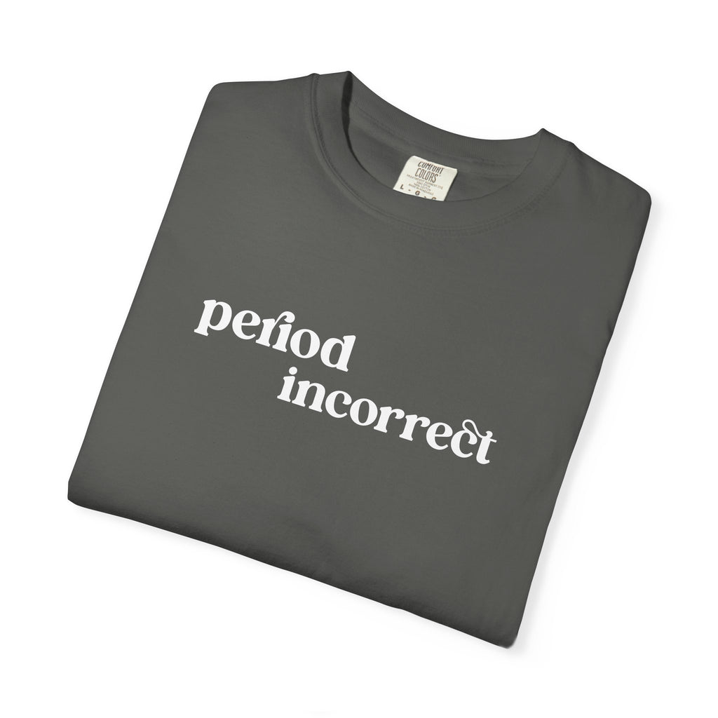 Troublehead / Period Incorrect T