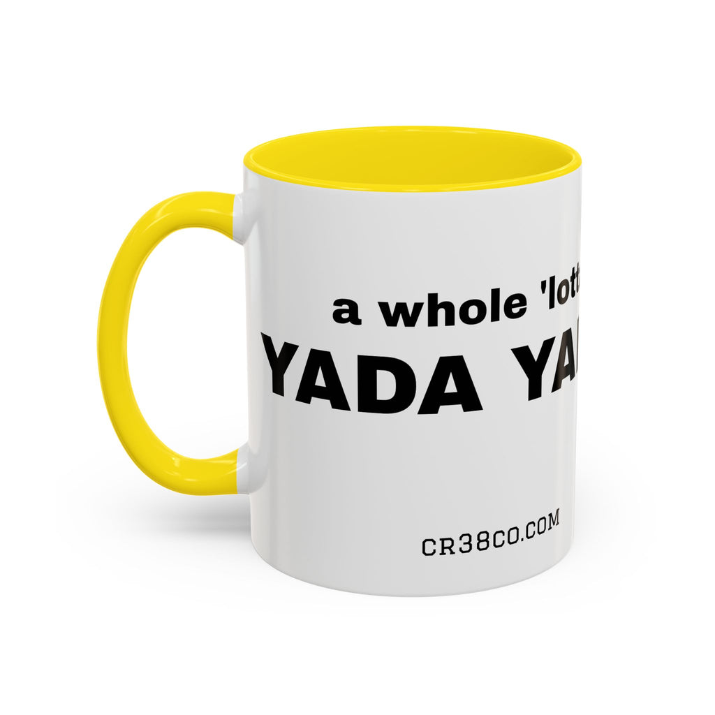 "A Whole 'Lotta Yada Yada" Ceramic Coffee Mug (11oz)