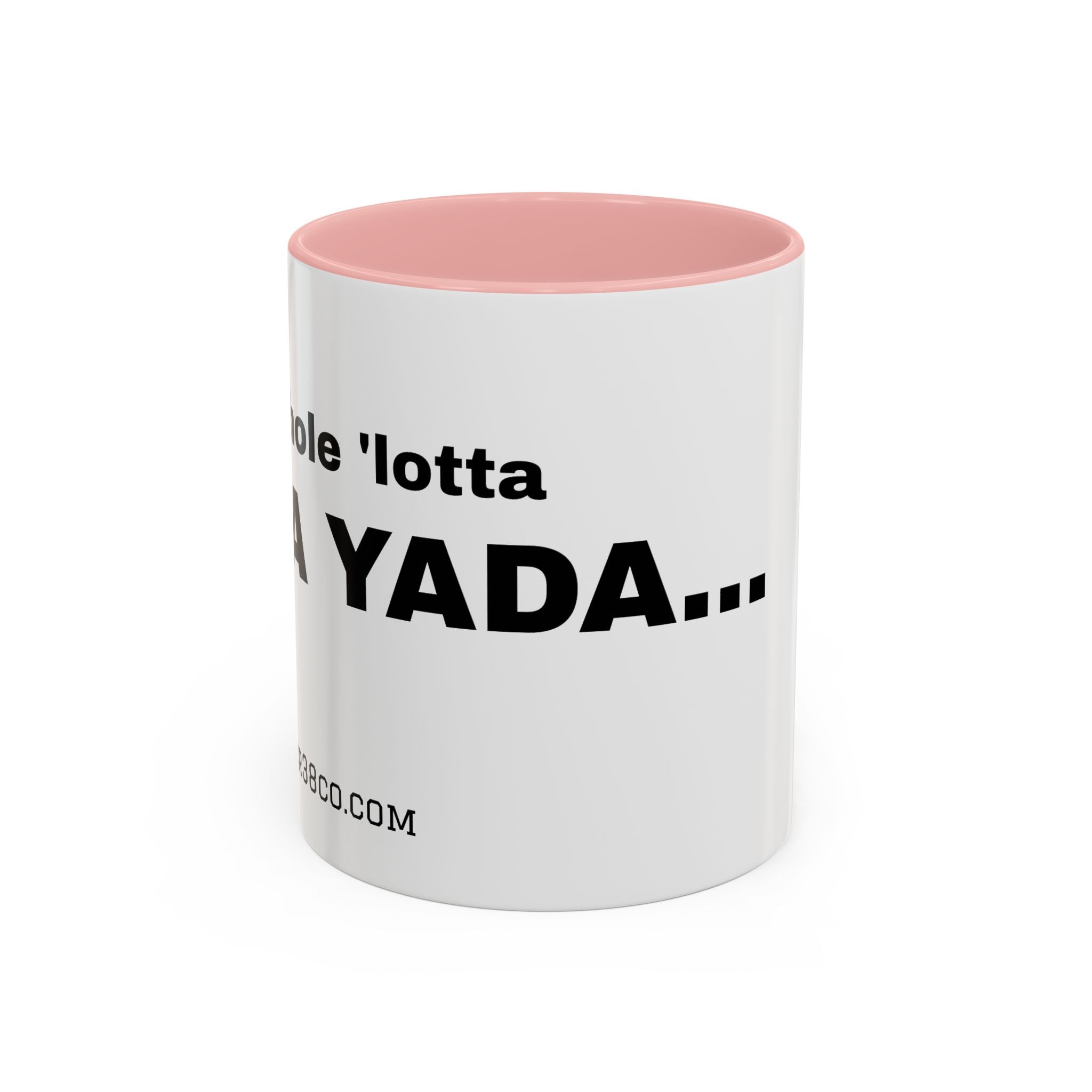 "A Whole 'Lotta Yada Yada" Ceramic Coffee Mug (11oz)