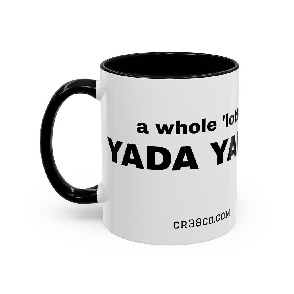 "A Whole 'Lotta Yada Yada" Ceramic Coffee Mug (11oz)