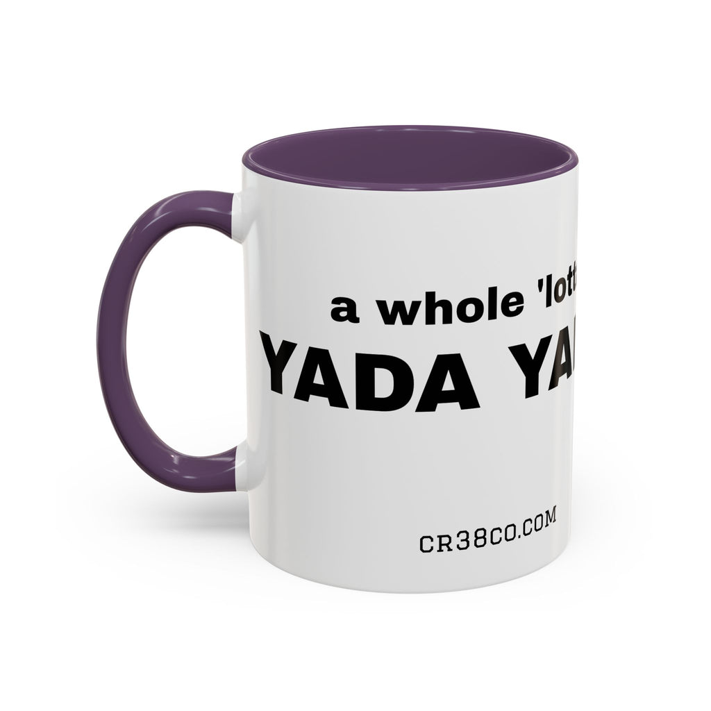 "A Whole 'Lotta Yada Yada" Ceramic Coffee Mug (11oz)