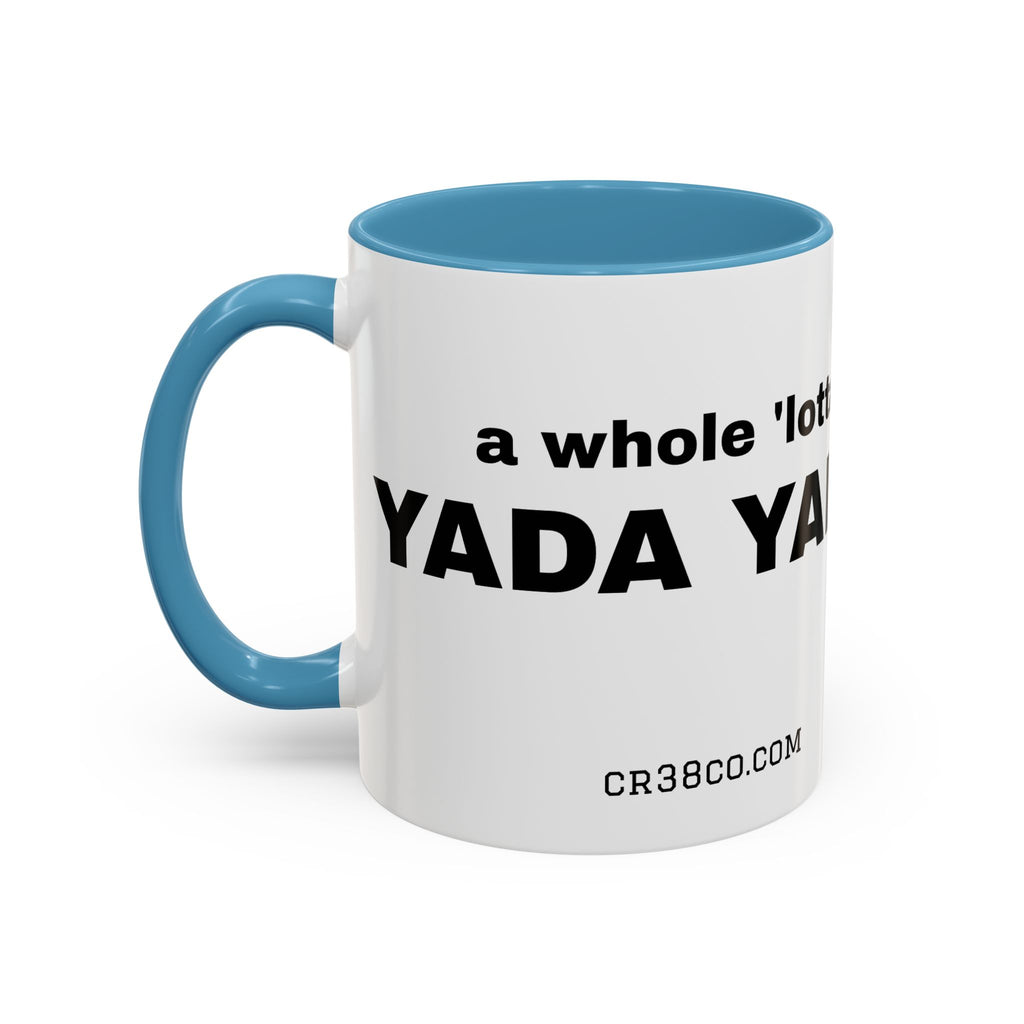 "A Whole 'Lotta Yada Yada" Ceramic Coffee Mug (11oz)